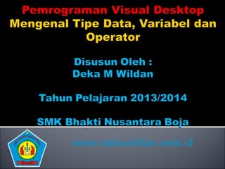 www.dekawildan.web.id
 