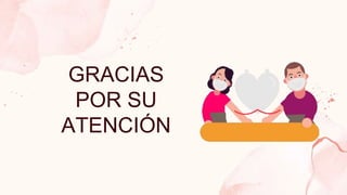 GRACIAS
POR SU
ATENCIÓN
 