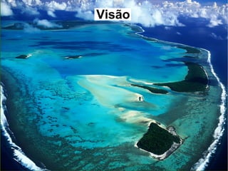 Visão
 