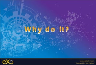 Why do it? Why do it? 