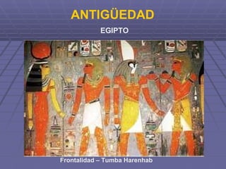 Frontalidad – Tumba Harenhab  ANTIGÜEDAD  EGIPTO 
