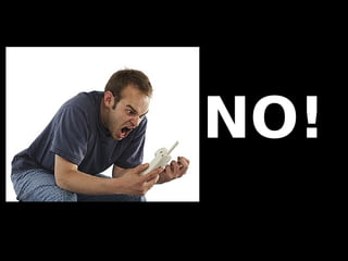 77
NO!
 