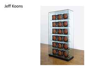 Jeff Koons
 