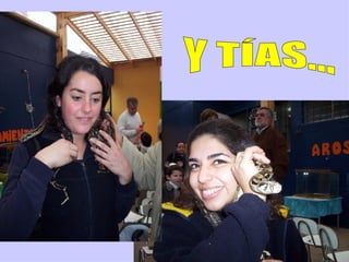 Y TÍAS... 