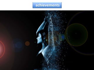 achievements
 