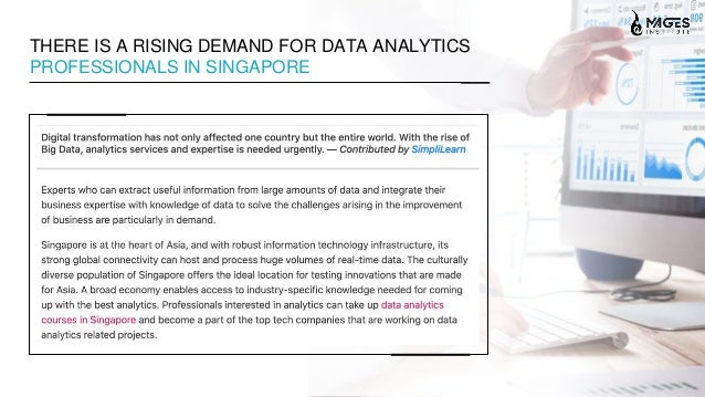THERE IS A RISING DEMAND FOR DATA ANALYTICS
PROFESSIONALS IN SINGAPORE
 