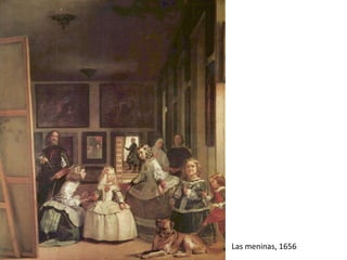Las meninas, 1656
 
