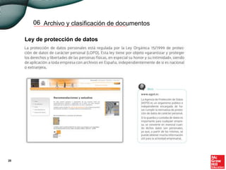 Archivo y clasificación de documentos06
Ley de protección de datos
20
 
