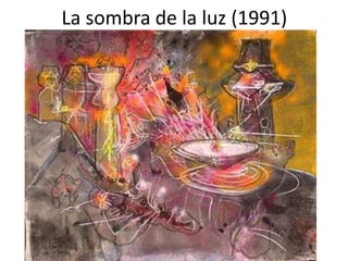 La sombra de la luz (1991)
 
