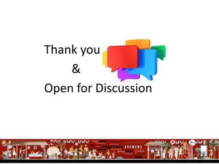 Thank you 
& 
Open for Discussion 
