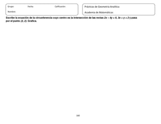 160
Grupo: Fecha: Calificación:
Nombre:
Prácticas de Geometría Analítica
Academia de Matemáticas
 