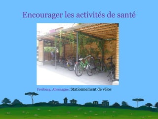 Encourager les activités de santé Freiburg, Allemagne:  Stationnement de vélos 