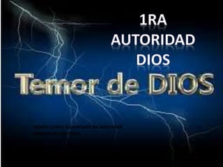 rebela contra la jerarquía de autoridad
establecida por Dios.
 