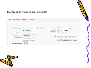 Ingrese la información que le solicitan 