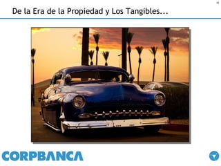 De la Era de la Propiedad y Los Tangibles... 