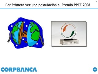 Por Primera vez una postulación al Premio PPEE 2008 