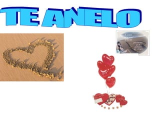 TE ANELO 