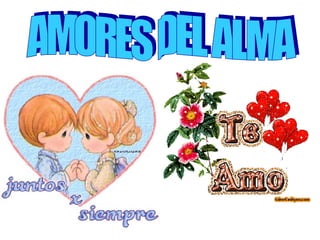 AMORES DEL ALMA 