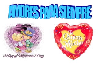 AMORES PARA SIEMPRE 