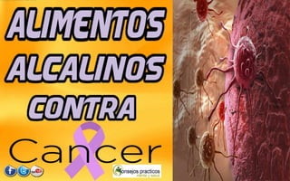 alimentos alcalinos contra el cancer  fruta para el cancer, DIETA ANTICANCER