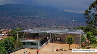 Parque Biblioteca La Quintana
 