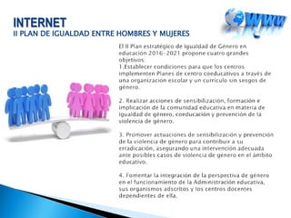 INTERNET
II PLAN DE IGUALDAD ENTRE HOMBRES Y MUJERES
 