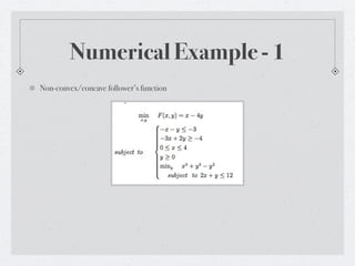 Numerical Example - 1
Non-convex/concave follower’s function
 