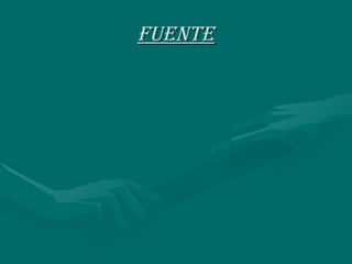 FUENTE 