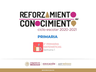 PRIMARIA
2° PRIMARIA
MATEMÁTICAS
Semana 1
 
