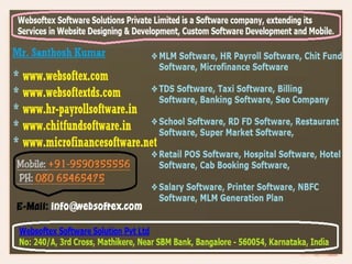 Print software, payroll software, banking software, erp software, chitfund software, mlm software, crm software, rd fd software