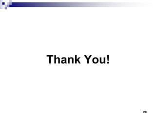 20 
Thank You! 