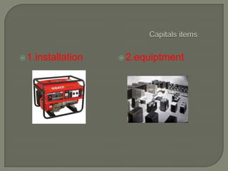  1.installation    2.equiptment
 