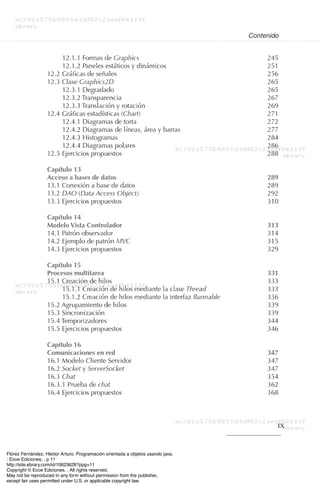 Flórez Fernández, Héctor Arturo. Programación orientada a objetos usando java.
: Ecoe Ediciones, . p 11
http://site.ebrary.com/id/10623628?ppg=11
Copyright © Ecoe Ediciones. . All rights reserved.
May not be reproduced in any form without permission from the publisher,
except fair uses permitted under U.S. or applicable copyright law.
 
