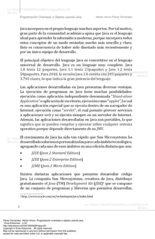 Flórez Fernández, Héctor Arturo. Programación orientada a objetos usando java.
: Ecoe Ediciones, . p 20
http://site.ebrary.com/id/10623628?ppg=20
Copyright © Ecoe Ediciones. . All rights reserved.
May not be reproduced in any form without permission from the publisher,
except fair uses permitted under U.S. or applicable copyright law.
 