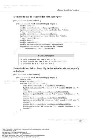 Flórez Fernández, Héctor Arturo. Programación orientada a objetos usando java.
: Ecoe Ediciones, . p 73
http://site.ebrary.com/id/10623628?ppg=73
Copyright © Ecoe Ediciones. . All rights reserved.
May not be reproduced in any form without permission from the publisher,
except fair uses permitted under U.S. or applicable copyright law.
 