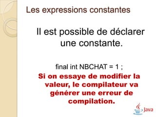 Création d’un objet
     La notion de constructeur
Un constructeur a pour objectif d’initialiser les
  attributs de la
classe.
Un constructeur a plusieurs caractéristiques :

      Il se nomme de la même manière que la
  classe.
      Il ne détient pas de valeur de retour.
      Il n’est pas obligatoire d’avoir un constructeur.
 