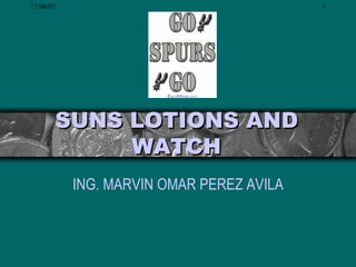 SUNS LOTIONS AND WATCH ING. MARVIN OMAR PEREZ AVILA <logotipo> 