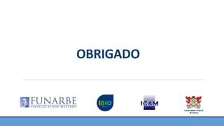 OBRIGADO
 