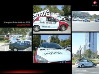 Campaña Patente Gratis 2006 Seguros Paris 