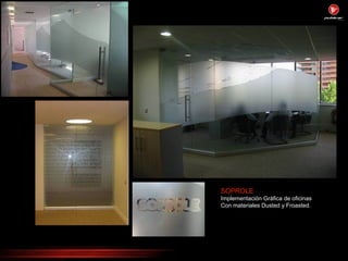 SOPROLE Implementación Gráfica de oficinas Con materiales Dusted y Froasted. 