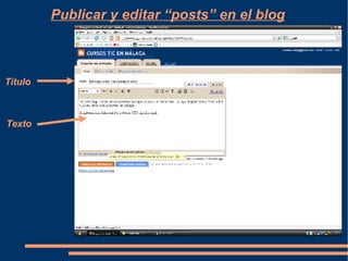 Publicar y editar “posts” en el blog Título Texto 