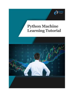 Python Machine
Learning Tutorial
 