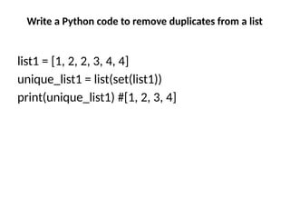 Write a Python code to remove duplicates from a list
list1 = [1, 2, 2, 3, 4, 4]
unique_list1 = list(set(list1))
print(unique_list1) #[1, 2, 3, 4]
 