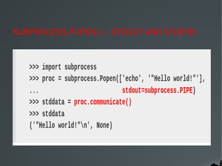 l

SUBPROCESS.POPEN( ) - STDOUT AND STDERR

 