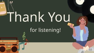 Thank You
for listening!
 