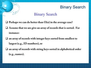 Binary Search 
Binary Search 
 
 
 
  
