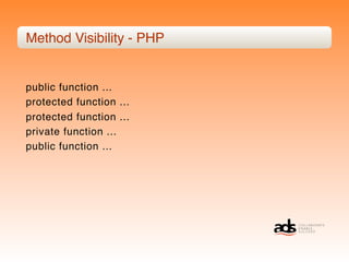 Method Visibility - PHP


public function ...
protected function ...
protected function ...
private function ...
public function ...
 