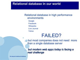 Question How can we store our data? Answer Relational database ACID is our love Atomicity  - all parts of a transaction succeed or none of then succeed. Integrity. 