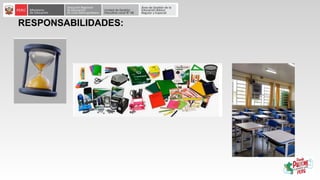 RESPONSABILIDADES:
 