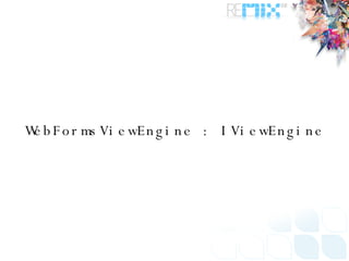 WebFormsViewEngine : IViewEngine 